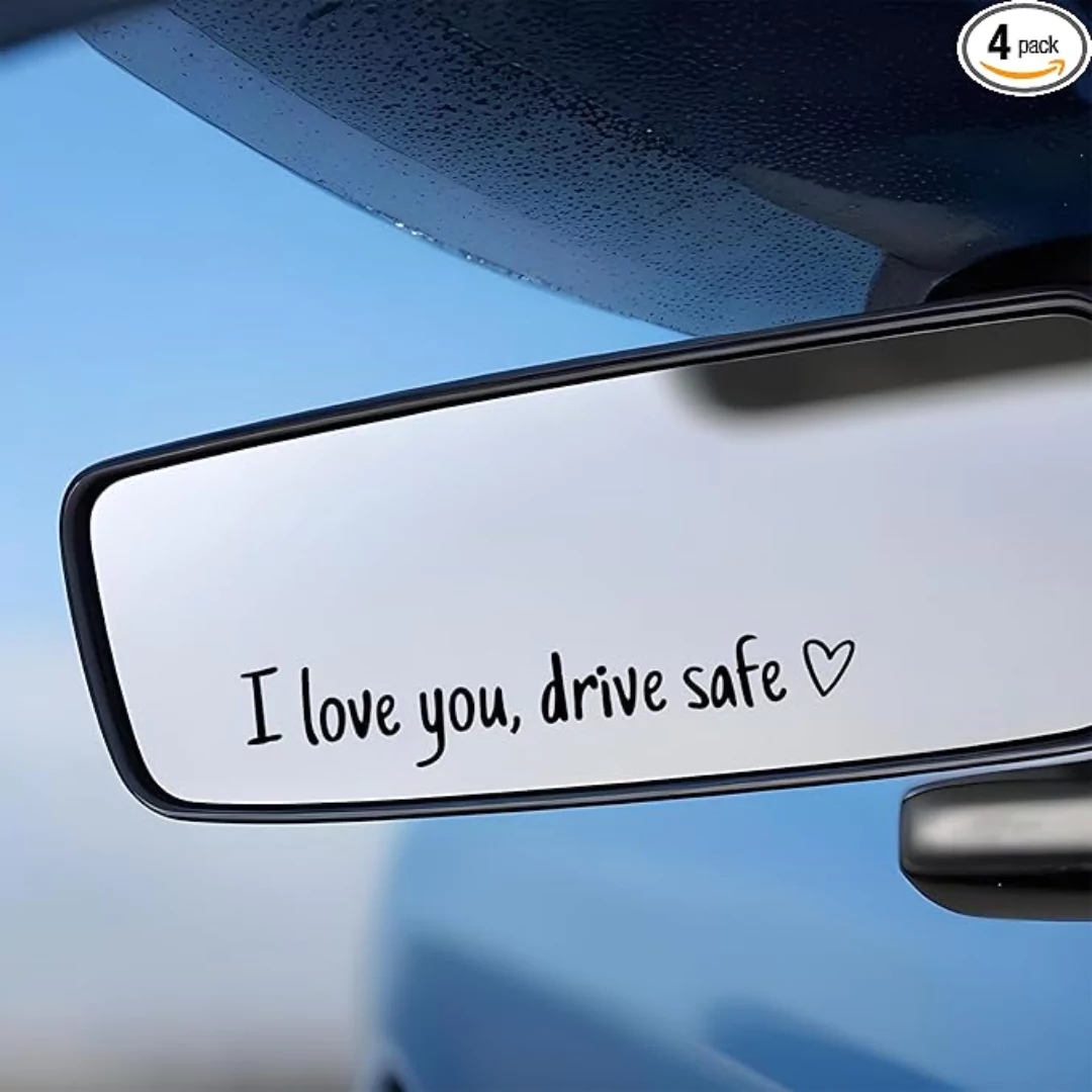 I Love You Drive Safe Sticker for car mirror